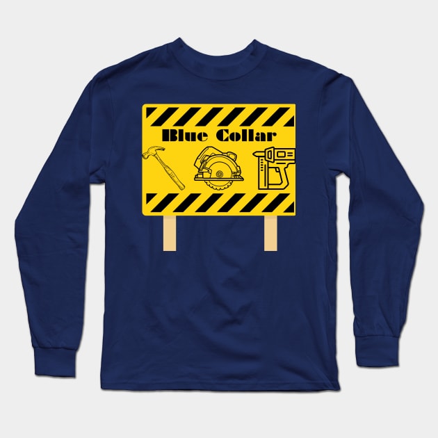 Blue collar Long Sleeve T-Shirt by Country merch